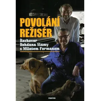 Umění Povolání režisér - Rozhovor Bohdana Slámy s Milošem Formanem