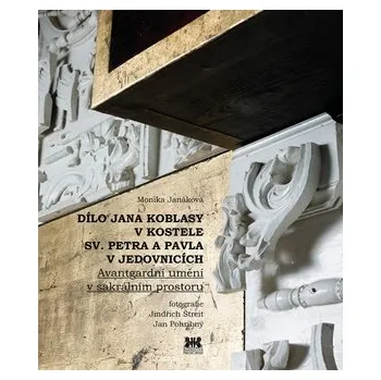 Umění Dílo Jana Koblasy v kostele Sv. Petra a Pavla v Jedovnicích - Avantgardní umění v sakrální