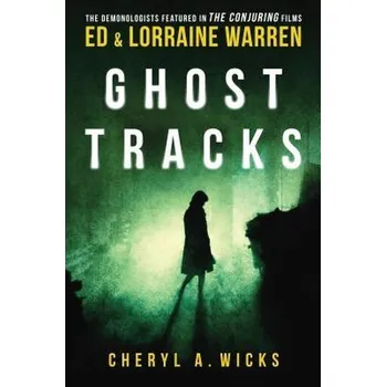 Ghost Tracks: Case Files of Ed & Lorraine Warren - Cheryl, Wicks A.