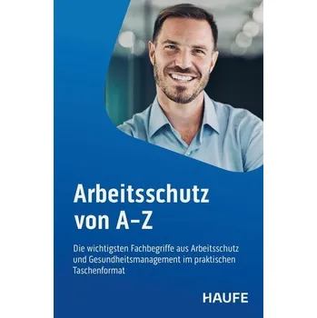 Arbeitsschutz von A-Z - Schaub, Sabine [DE] (2026, Brožovaná, Haufe-Lexware)