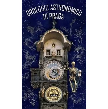 Umění Pražský orloj / Orologio astronomico di Praga