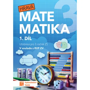 Přírodní věda Hravá matematika 3 - přepracované vydání - učebnice - 1. díl