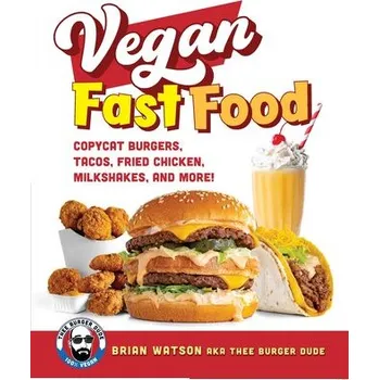 Vegan Fast Food - Sargent, Brian; Watson, David; Brown, Graham [EN] (2024, Brožovaná, Harvard Common Press)