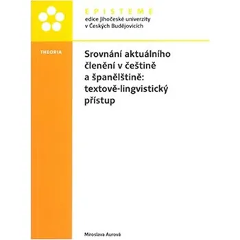 Srovnání aktuálního členění v češtině a španělštině: textově-lingvistický přístup