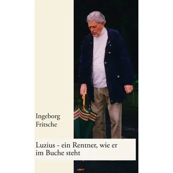 Komiks pro dospělé Luzius - ein Rentner, wie er im Buche steht - Fritsche, Ingeborg