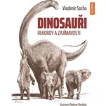 Dinosauři - Rekordy a zajímavosti