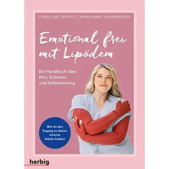 Emotional frei mit Lipödem - Sprott, Caroline