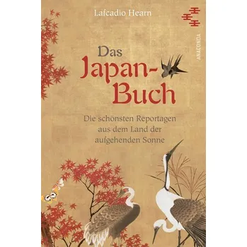 Literární cestopis Das Japan-Buch. Die schönsten Reportagen aus dem Land der aufgehenden Sonne - Hearn, Lafcadio