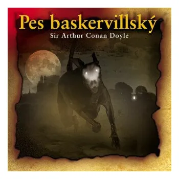 Pes baskervillský - Sir Arthur Conan Doyle