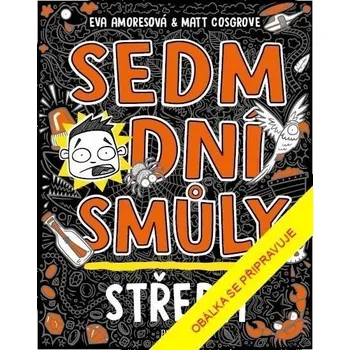Sedm dní smůly: Středa