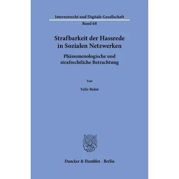 Strafbarkeit der Hassrede in Sozialen Netzwerken - Bulut, Yeliz