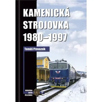 Technika Kamenická strojovka 1980-1997 - Tomáš Provazník (2025, pevná)