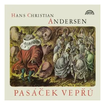 Pasáček vepřů - Hans Christian Andersen