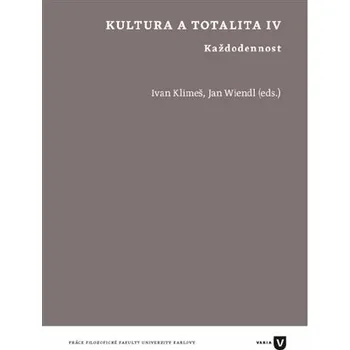 Kultura a totalita IV - Jan Wiendl, Ivan Klimeš
