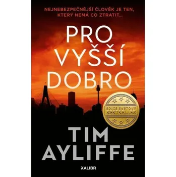 Pro vyšší dobro - Tim Ayliffe