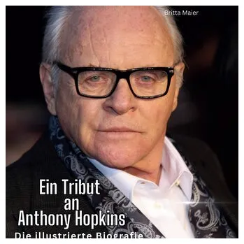 Umění Ein Tribut an Anthony Hopkins - Maier, Britta