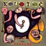 CD TRABAND - Kolotoč-digipack-reedice 2016