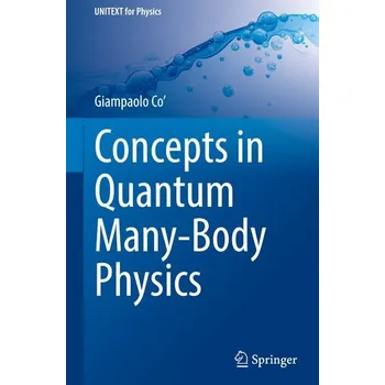 Přírodní věda Concepts in Quantum Many-Body Physics - Giampaolo, Frank