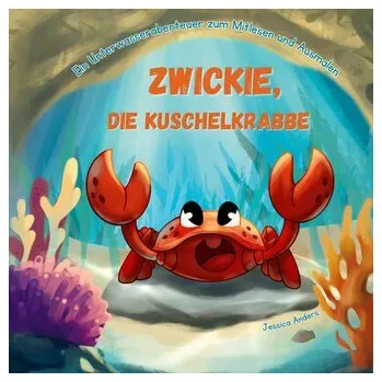Pohádka Zwickie, die Kuschelkrabbe - Anders, Jessica