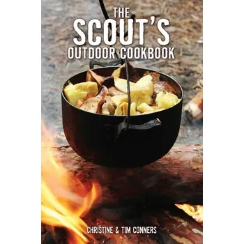 Scout's Outdoor Cookbook - Conners, Christine; Conners, Tim