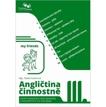 Anglický jazyk Angličtina činnostně III. - soubor postupů pro výuku gramatiky a řeči v 3. a 4. roce výuky