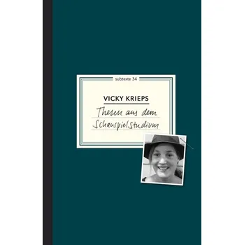 Literární biografie Thesen aus dem Schauspielstudium - Krieps, Vicky