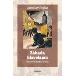 Záhada hlavolamu - Jaroslav Foglar…