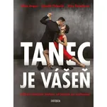 Tanec je vášeň - Jitka Škapíková, Zdeněk Chlopčík, Milan Degen