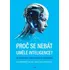 Proč se nebát umělé inteligence? - David Černý, Vladimír Mařík, Michal Trčka (2024, brožovaná) 