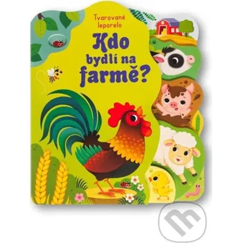 Leporelo Kdo bydlí na farmě? - - Svojtka&Co.