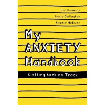 My Anxiety Handbook - Knowles, Sue