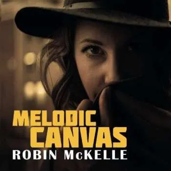Zahraniční hudba CD Robin McKelle: Melodic Canvas 2018