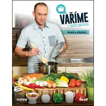 Ladislav Hruška Vaříme s Láďou Hruškou levně a chutně Stav: Použité zboží - běžné opotřebení