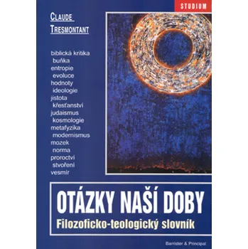 Claude Tresmontant Otázky naší doby Stav: Použité zboží - běžné opotřebení
