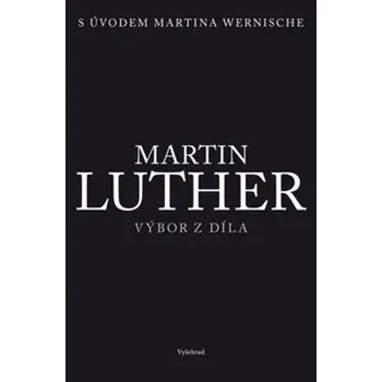 Martin Luther Výbor z díla Stav: nová