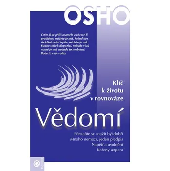 Osho Vědomí - Klíč k životu v rovnováze Stav: Použité zboží - běžné opotřebení