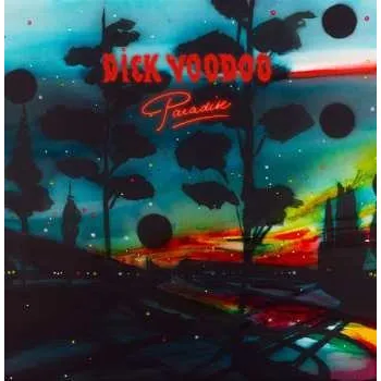 Zahraniční hudba LP Dick Voodoo: Paradise 2023