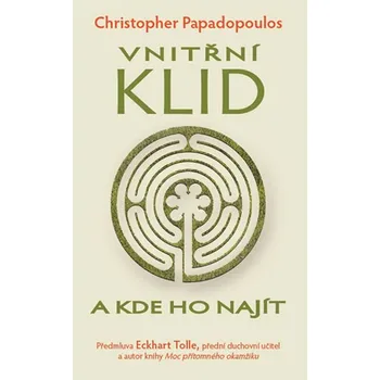 Papadopoulos Christopher Vnitřní klid a kde ho najít Stav: Použité zboží - běžné opotřebení