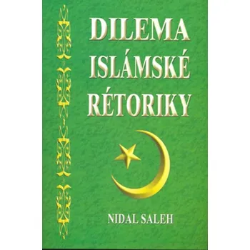 Nidal Saleh Dilema islámské rétoriky Stav: Použité zboží - běžné opotřebení