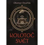 Kolotoč Svět - Otomar Dvořák (2025)…