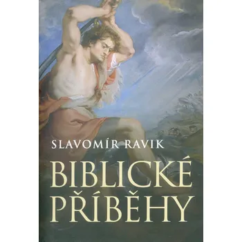 Slavomír Ravik Biblické příběhy Stav: Použité zboží - běžné opotřebení