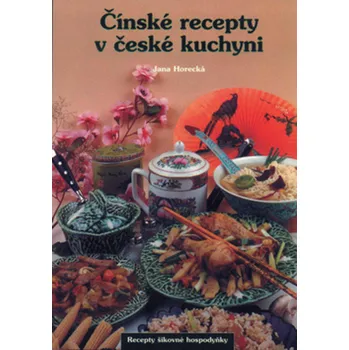 Jana Horecká Čínské recepty v čes.kuch.brož Stav: Použité zboží - běžné opotřebení
