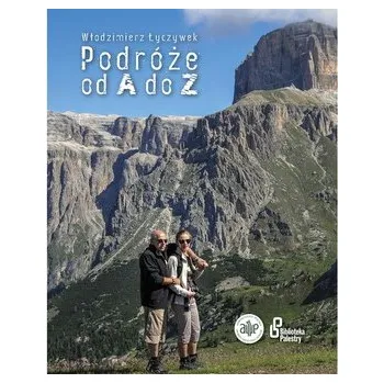 Cestování Podróże od A do Z - ŁYCZYWEK WŁODZIMIERZ