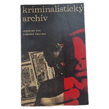 Kriminalistický archív - ANTIKVARIÁT ( Jaroslav Šikl)
