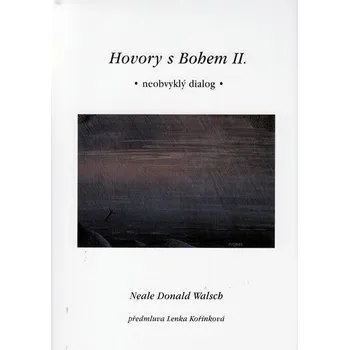 Walsch Neale Donald Hovory s Bohem II. Stav: Použité zboží - běžné opotřebení
