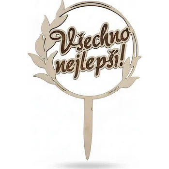 Jedlá dekorace na dort VypálímTi.cz Dřevěný zápich do dortu - Všechno nejlepší ! 13cm
