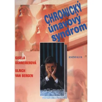 Chronický únavový syndrom - Gisela Schreiberová