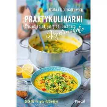 Praktykulinarni vegetariańsko - Beata Grątkowska, Igor Grątkowski