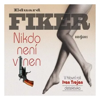 Nikdo není vinen - Eduard Fiker