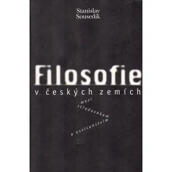 Stanislav Sousedík Filosofie Stav: Použité zboží - běžné opotřebení